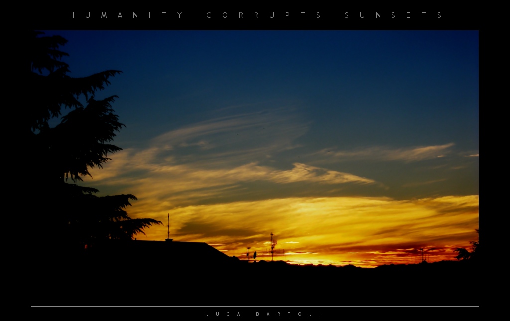 Humanity corrupts sunsets
