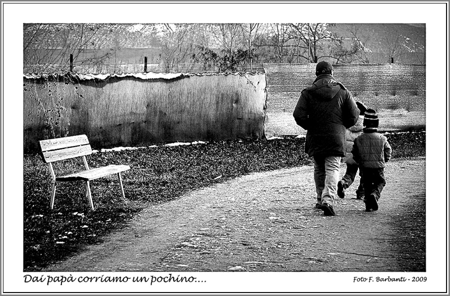 Dai pap� corriamo un pochino...