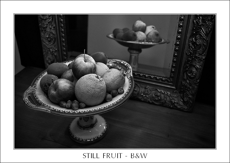 STILL FRUIT (B&W)