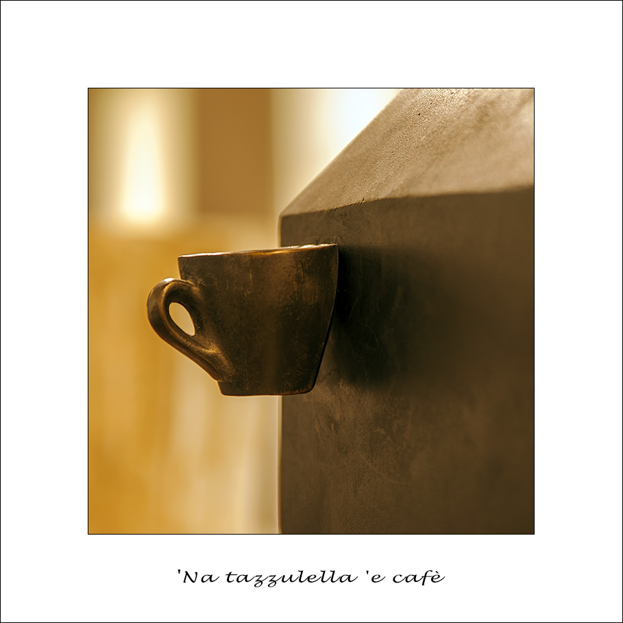 'Na tazzulella 'e caf�