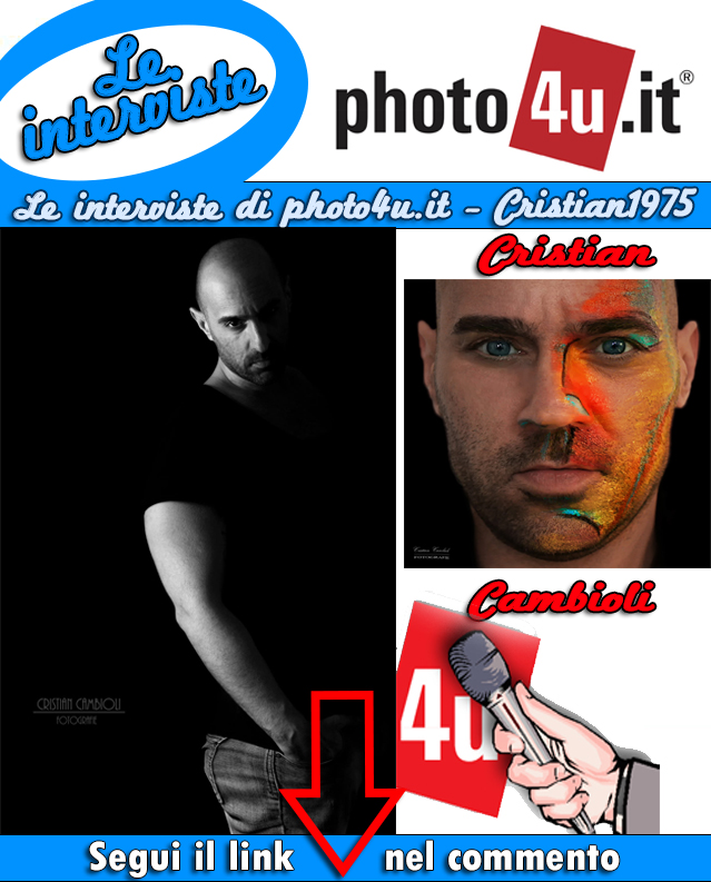 Le interviste di photo4u.it! Cristian Cambioli Cristian1975