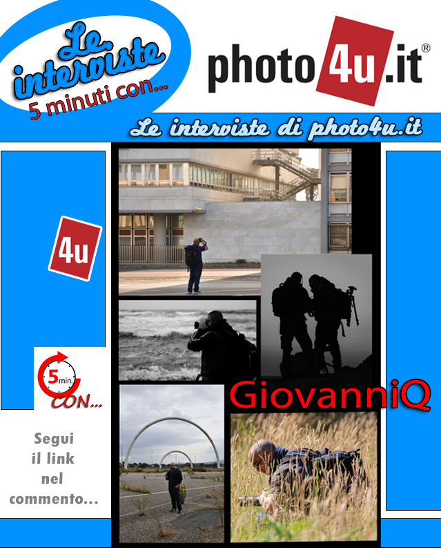 Le interviste di photo4u, 5 minuti con: GiovanniQ