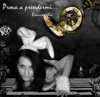 prova a prendermi....2