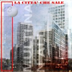 LA CITTA' CHE SALE