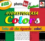 133° Contest IORESTOACASA - Colors 133° Contest IORESTOACASA - Colors